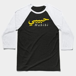 Habibi (My love in both Arabic and English) Baseball T-Shirt